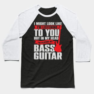 Funny Bass Guitar Guitarist Music Bassist Gift Baseball T-Shirt